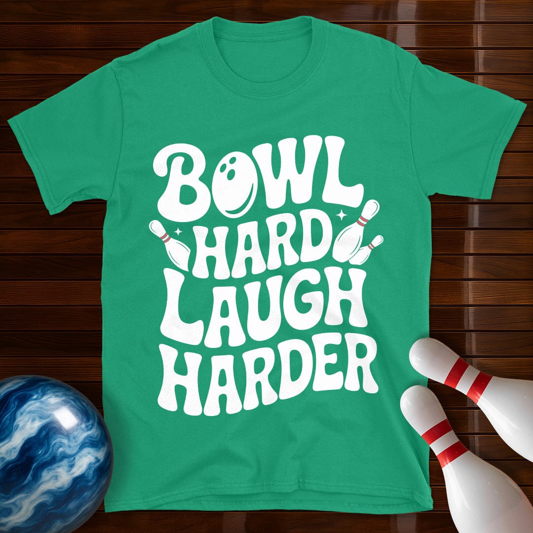 Bowl Hard Laugh Harder T-Shirt