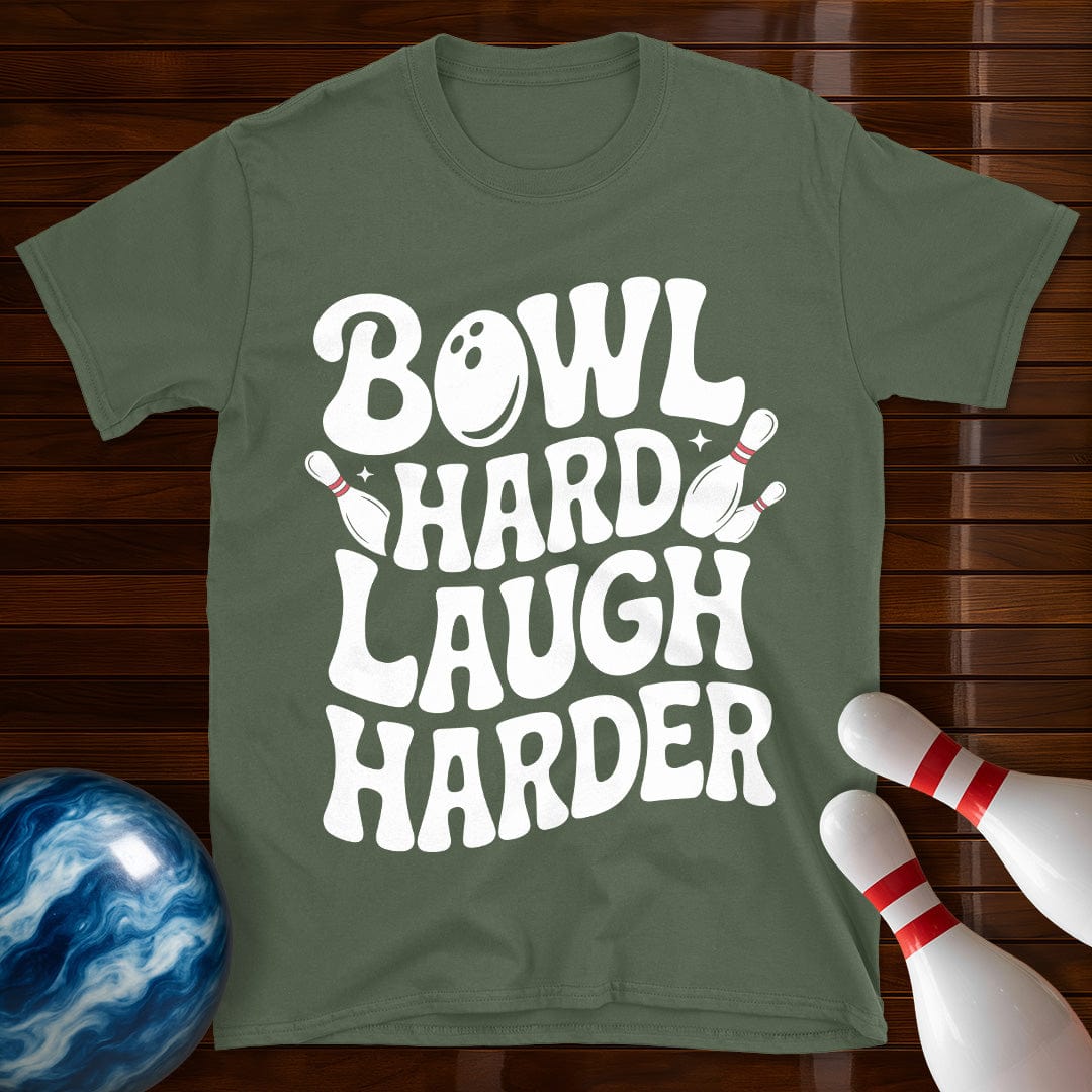 Bowl Hard Laugh Harder T-Shirt