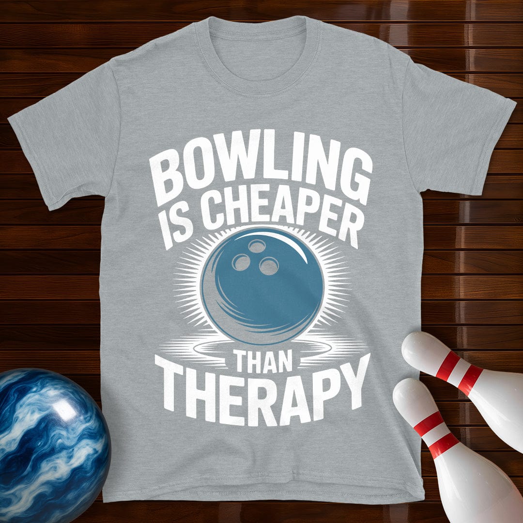 Bowling Is Cheaper Than Therapy Bowling T-Shirt