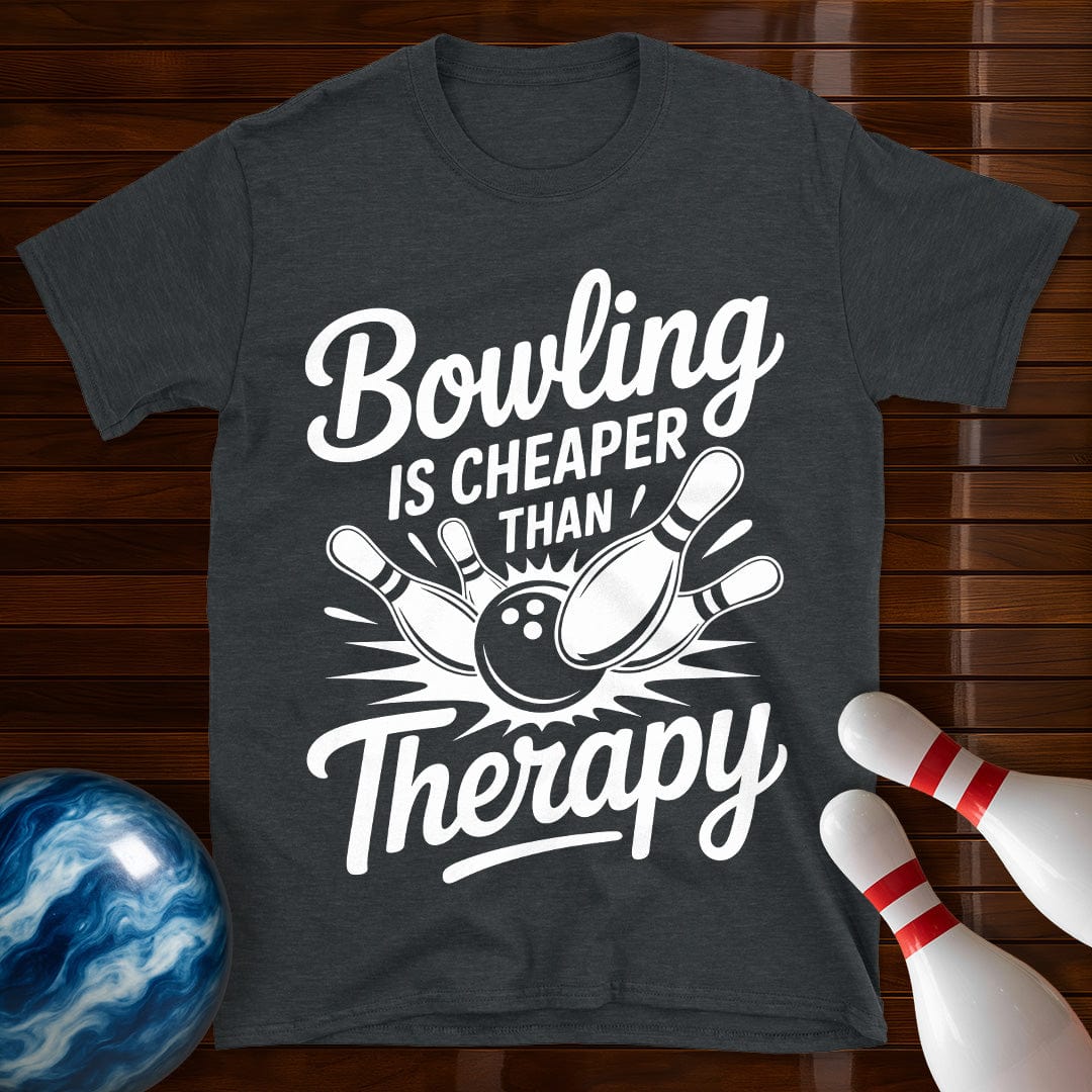 Bowling Is Cheaper Than Therapy Bowling Tee