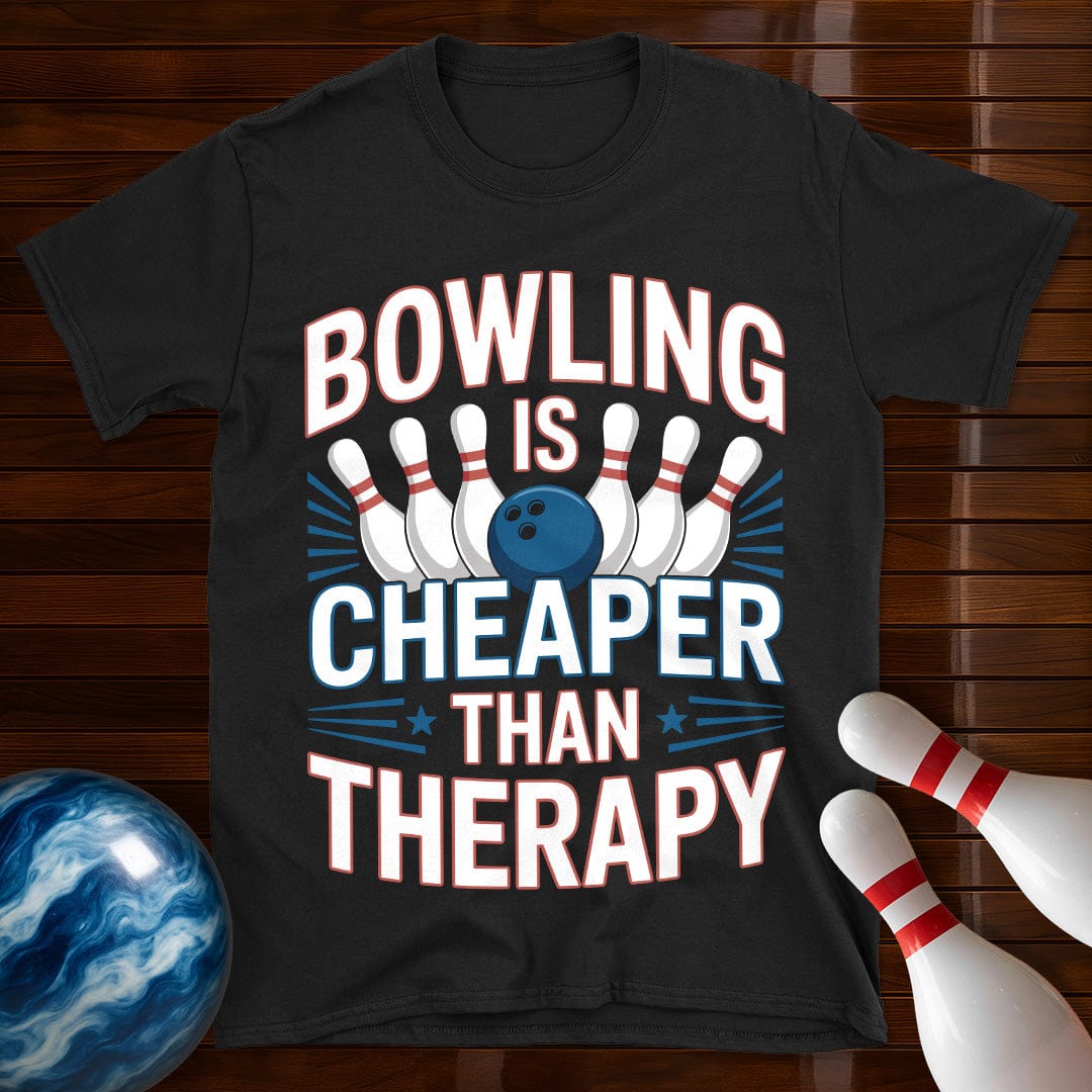 Bowling Is Cheaper Than Therapy Funny Bowling T-Shirt