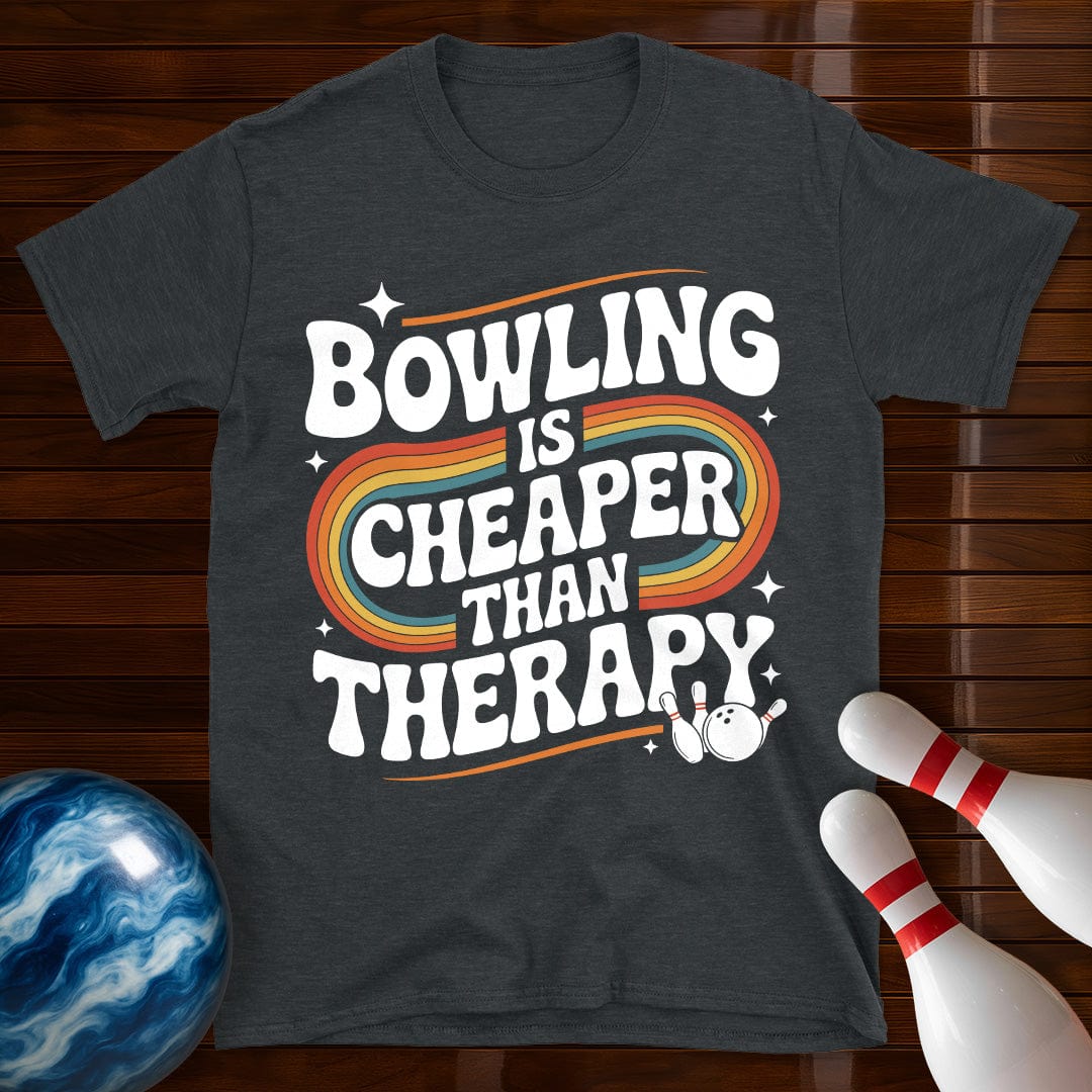 Bowling Is Cheaper Than Therapy Shirt