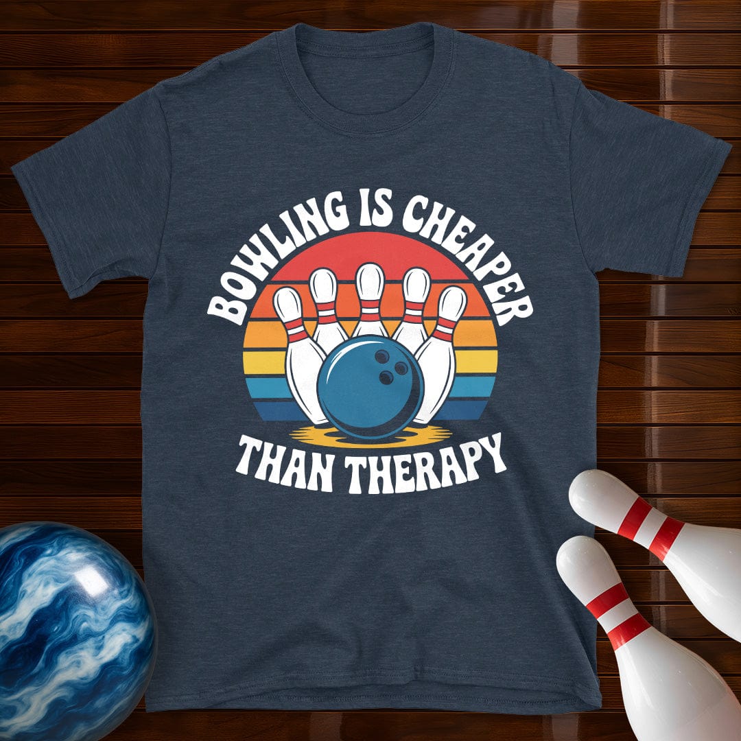 Bowling Is Cheaper Than Therapy Tee