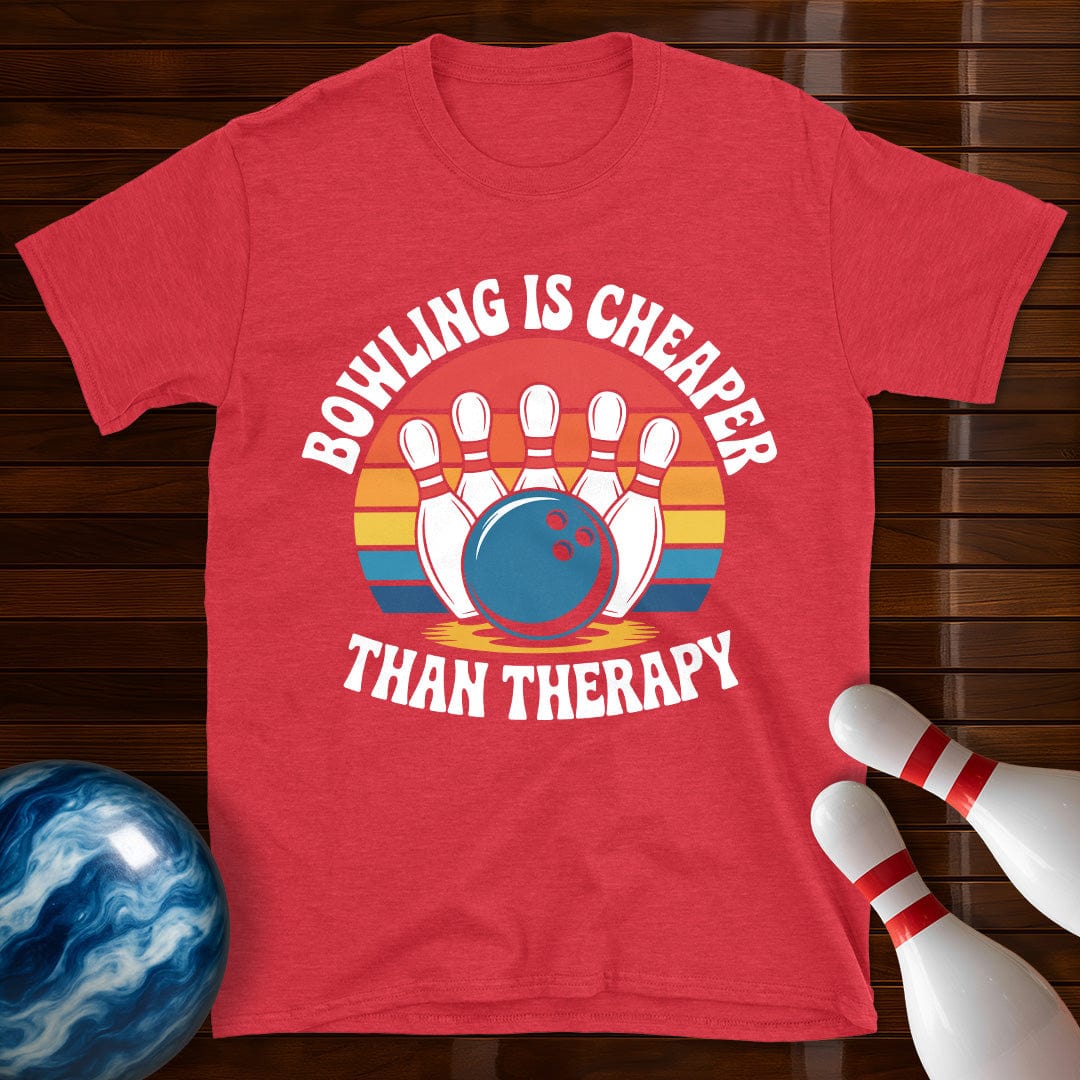 Bowling Is Cheaper Than Therapy Tee