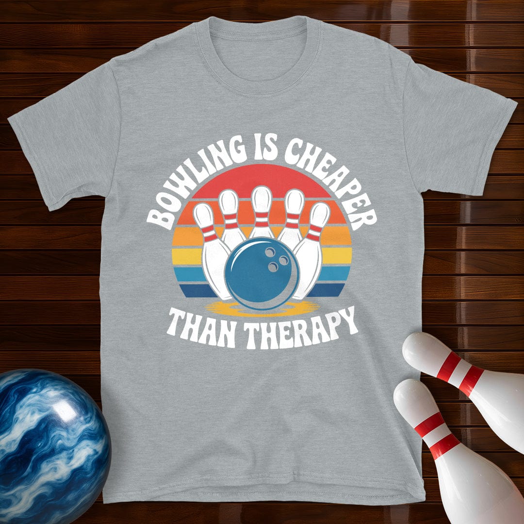 Bowling Is Cheaper Than Therapy Tee