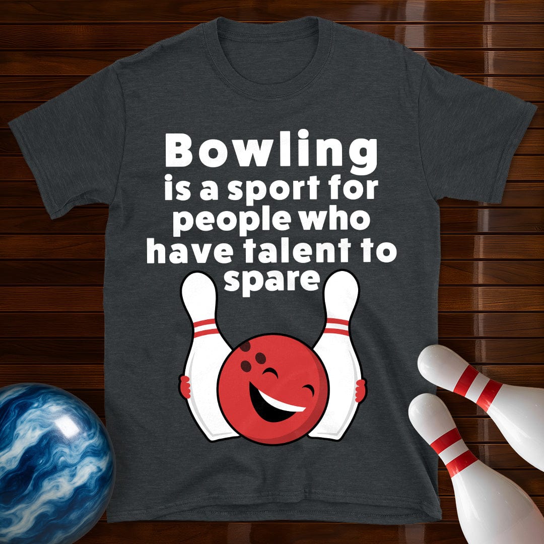 Bowling Talent To Spare Funny T-Shirt