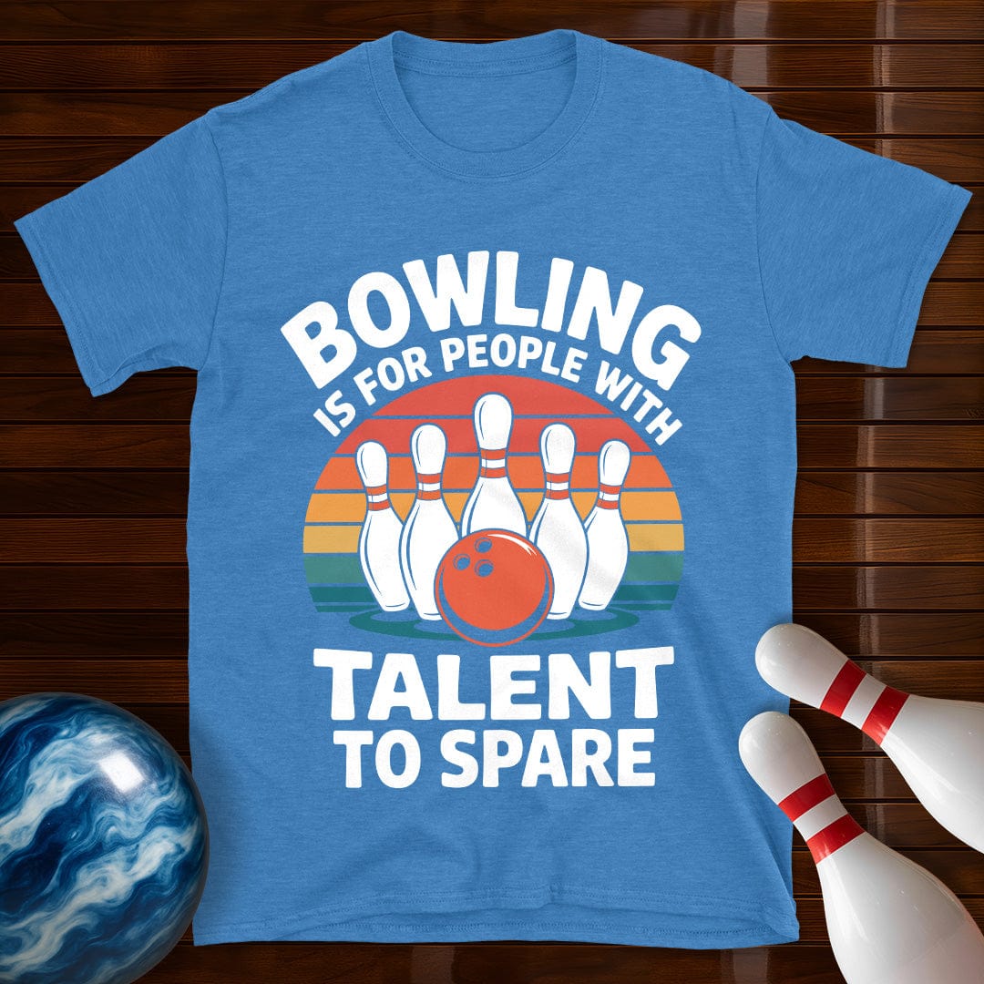Bowling Talent To Spare T-Shirt