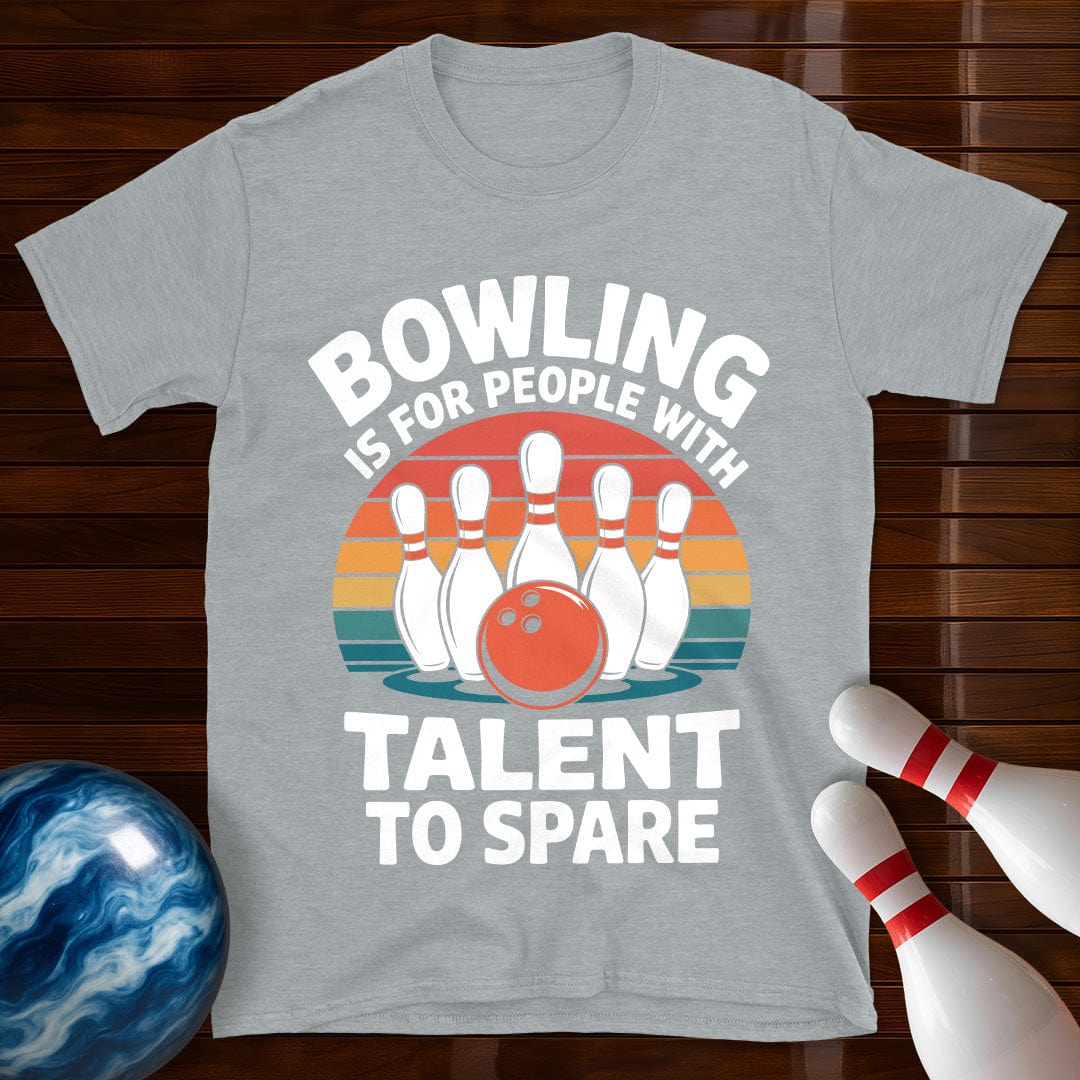 Bowling Talent To Spare T-Shirt