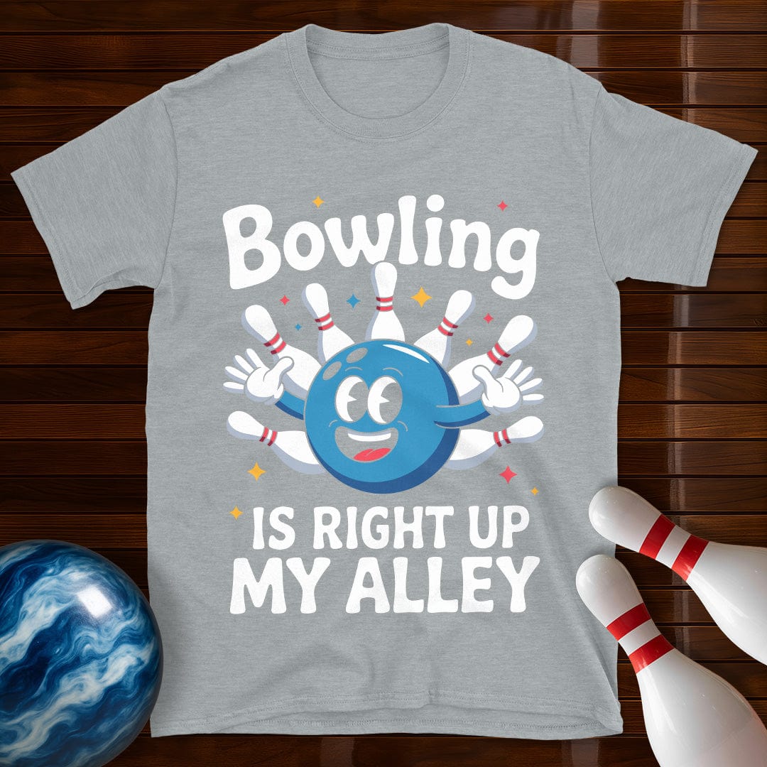 Bowling is Right up my Alley Funny T-Shirt