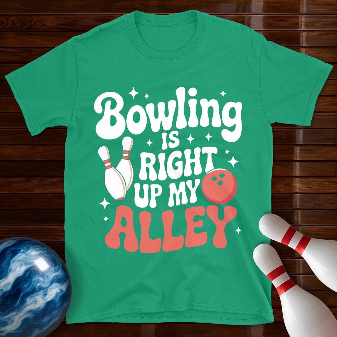 Bowling is Right up my Alley T-Shirt