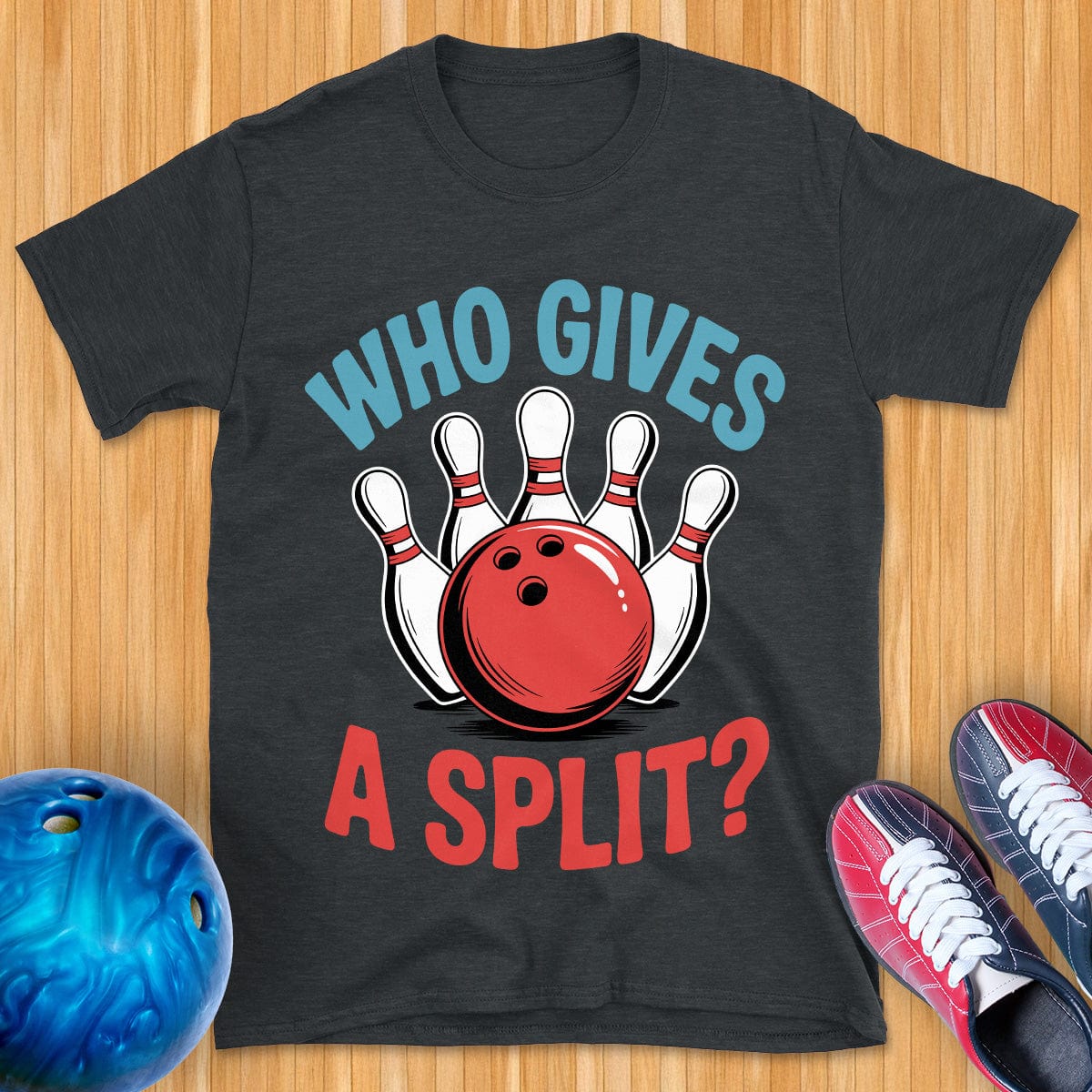 Who Gives A Split T-Shirt