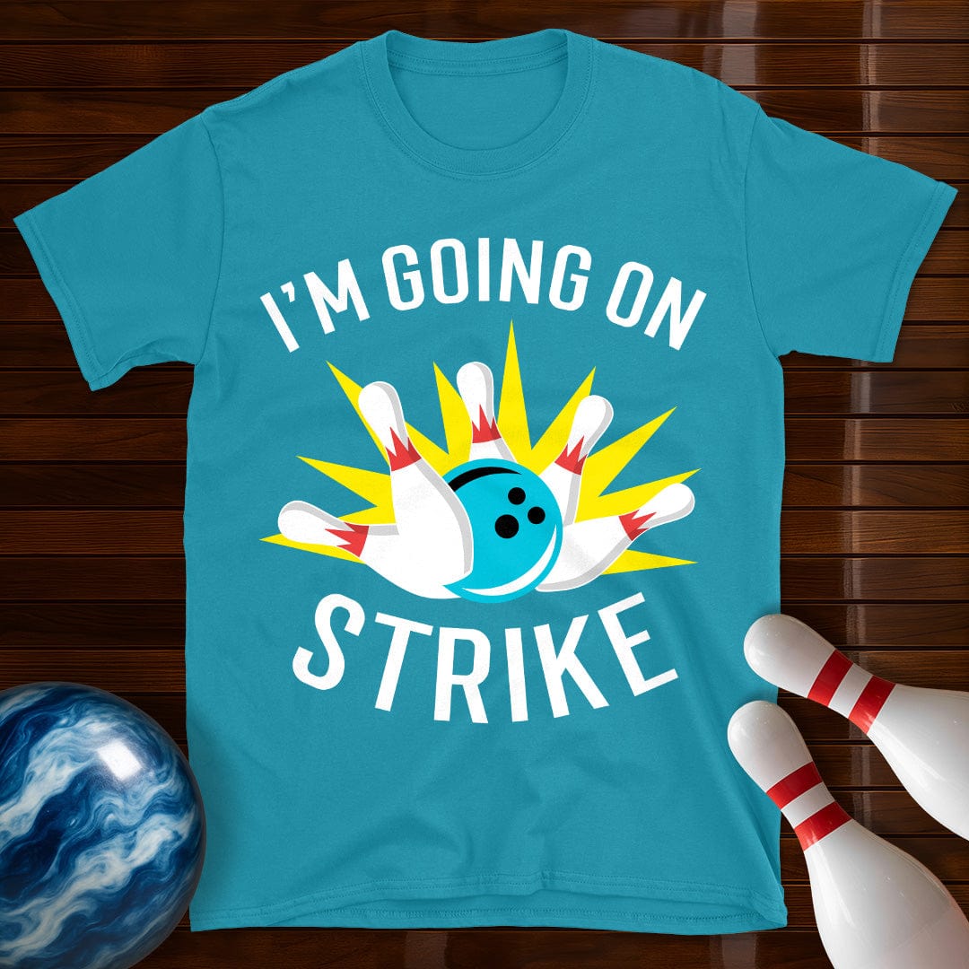 Going On Strike T-Shirt