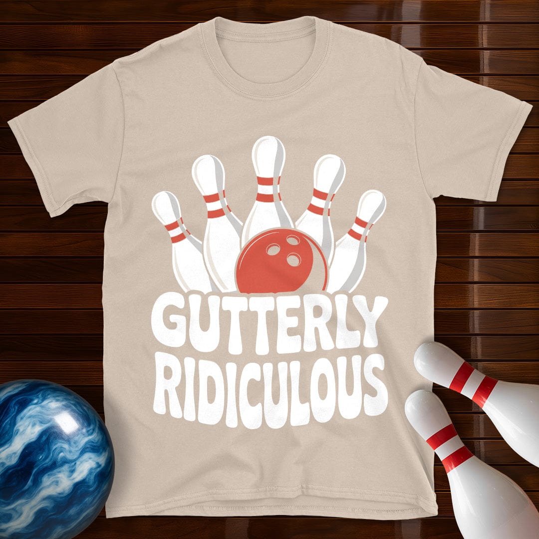 Gutterly Ridiculous T-Shirt