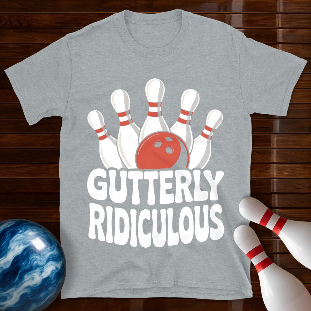 Gutterly Ridiculous T-Shirt