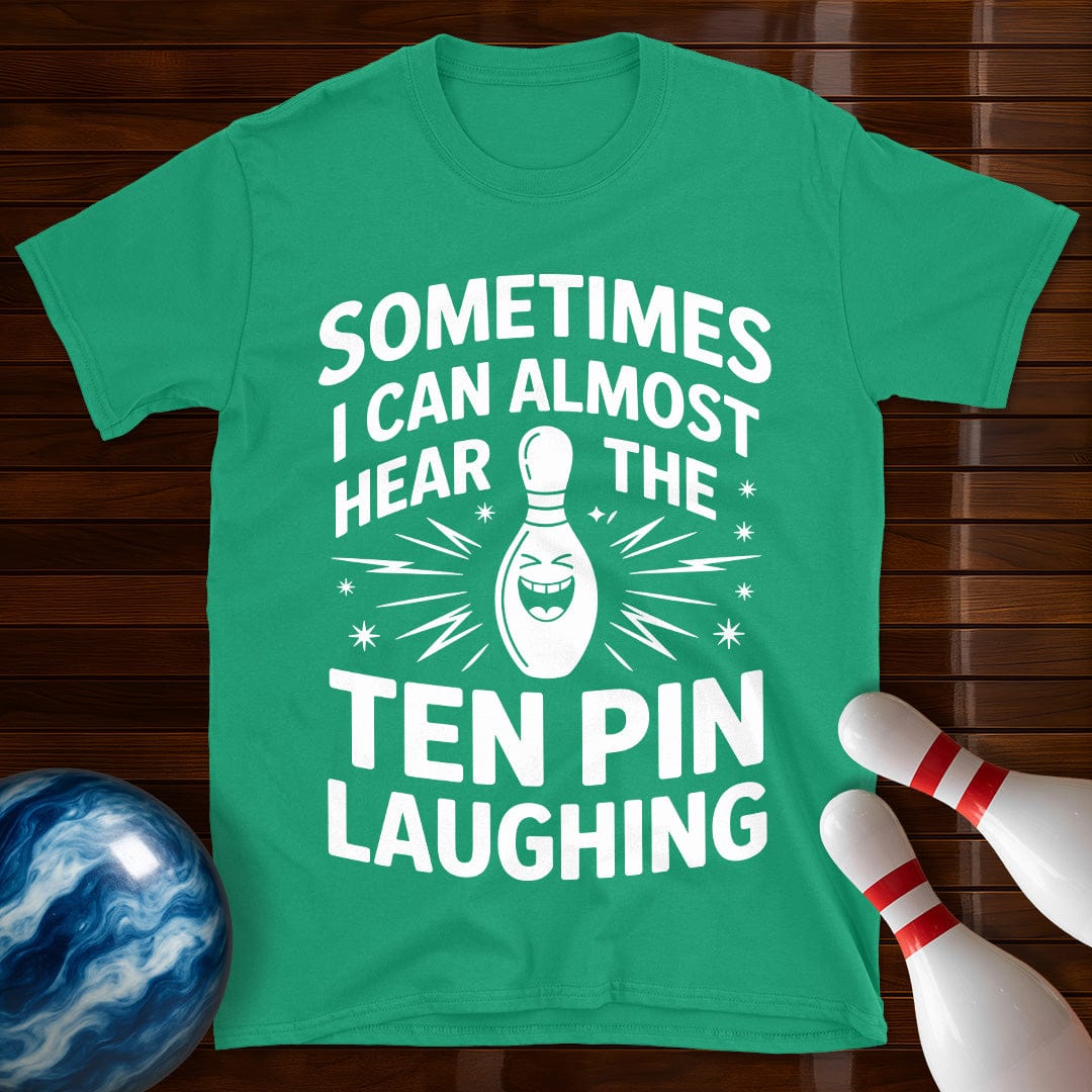 Hear The Ten Pin Laughing Bowling T-Shirt