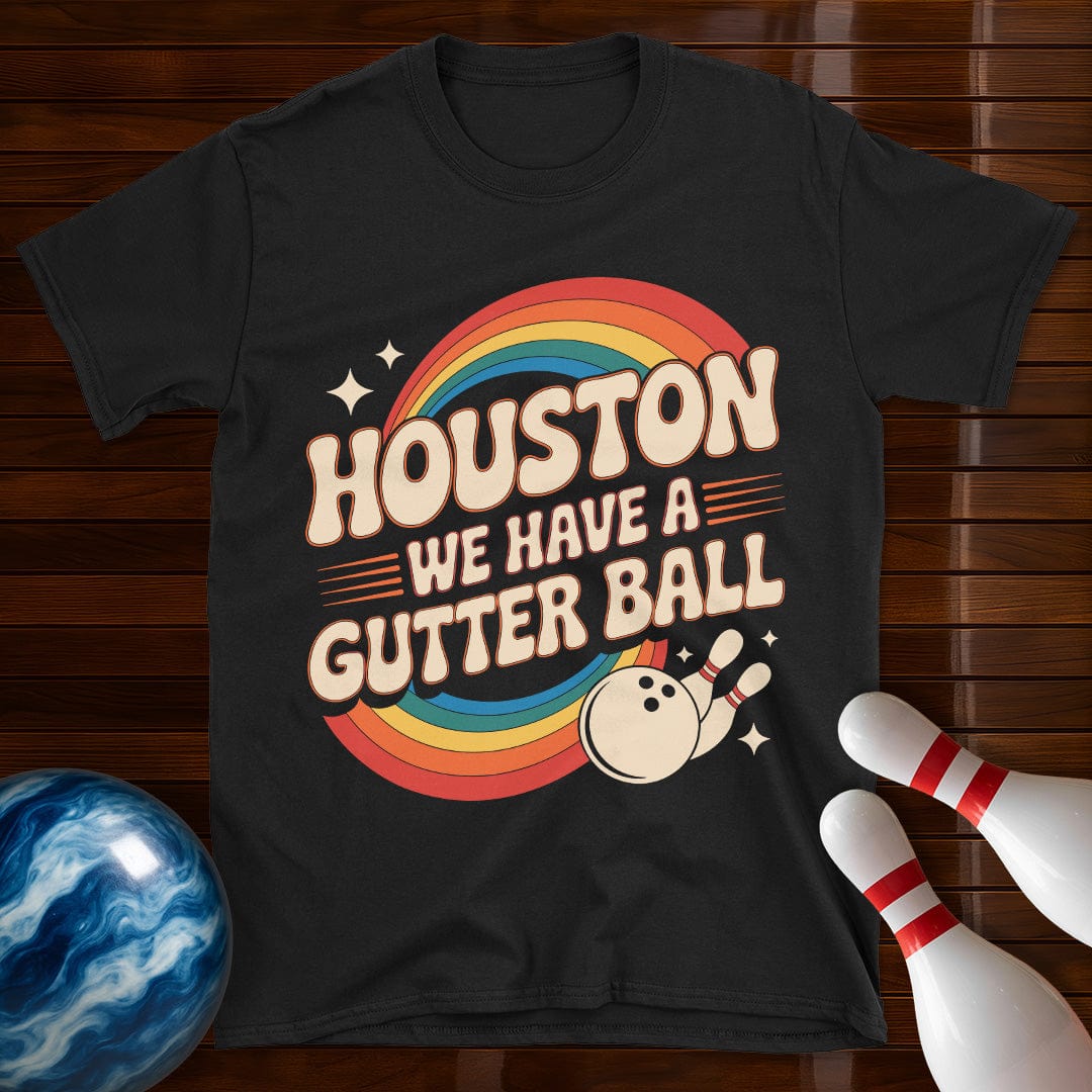 Houston We Have A Gutter Ball T-Shirt