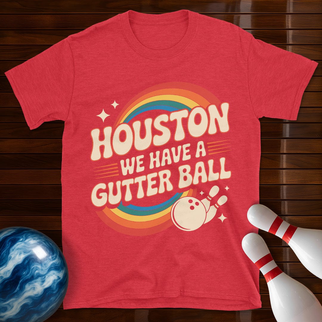 Houston We Have A Gutter Ball T-Shirt