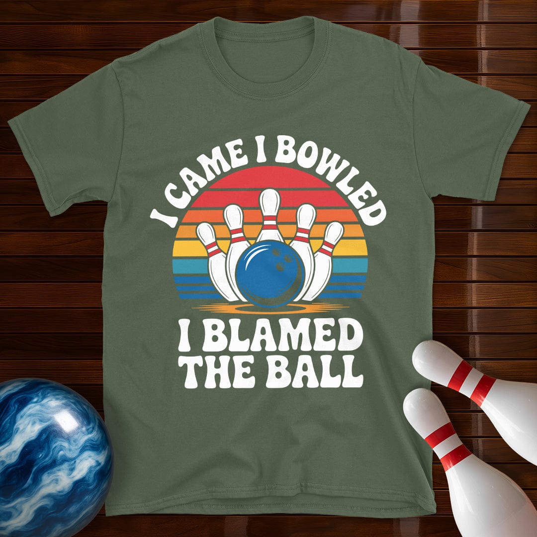 I Came I Bowled I Blamed The Ball Shirt
