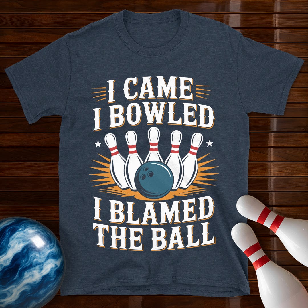 I Came I Bowled I Blamed The Ball T-Shirt