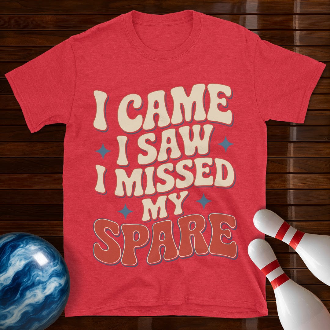 I Came I Saw I Missed My Spare T-Shirt