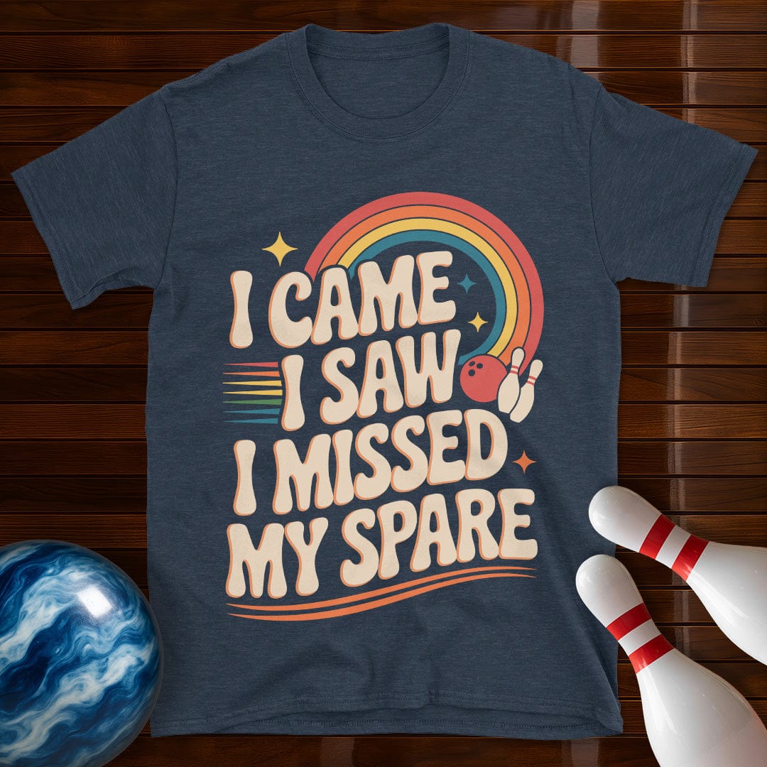 I Came I Saw I Missed My Spare Tee