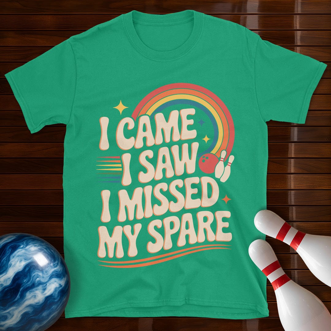 I Came I Saw I Missed My Spare Tee