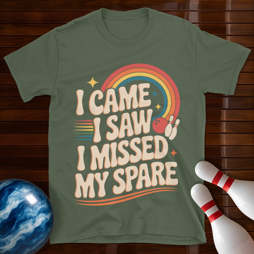 I Came I Saw I Missed My Spare Tee