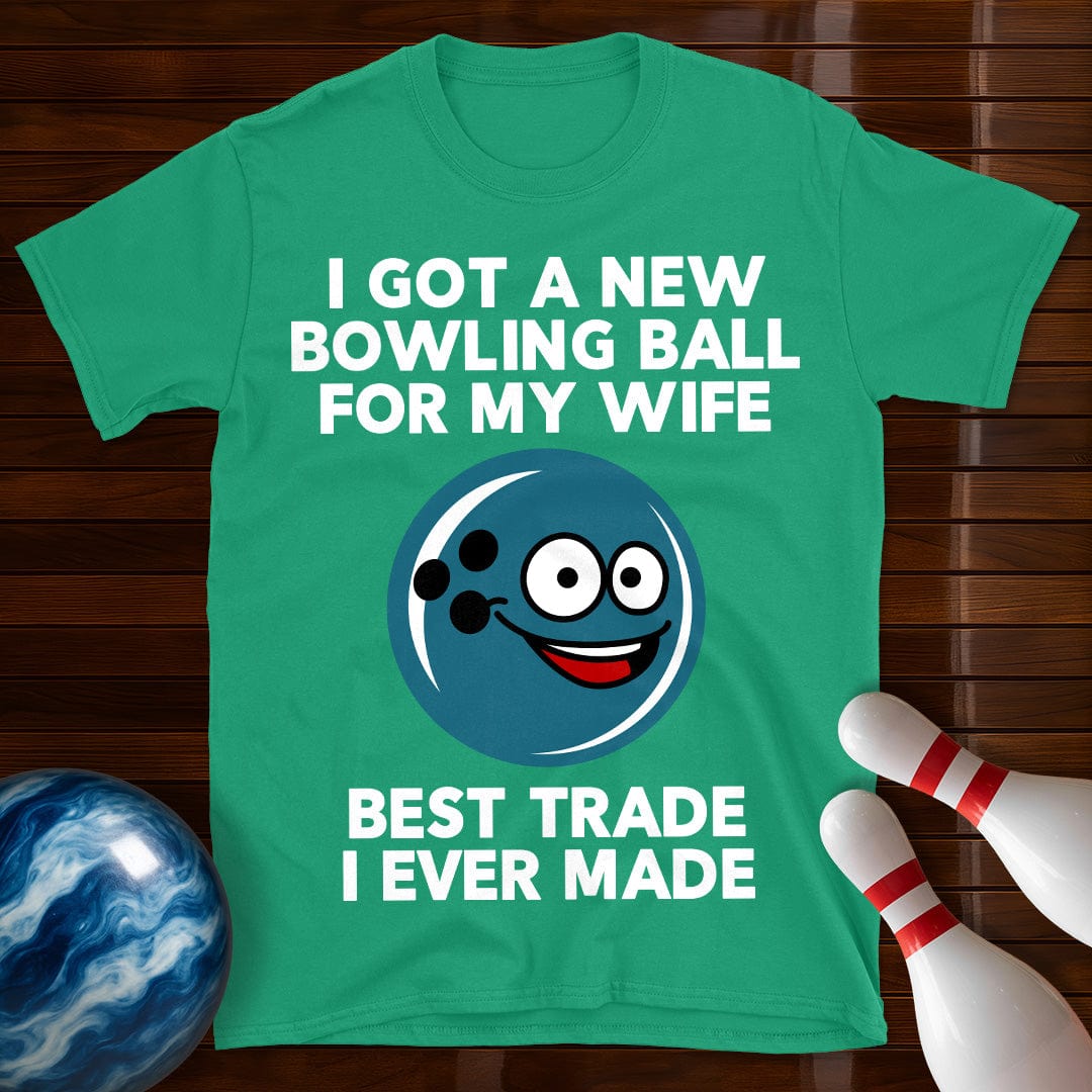I Got A New Ball For My Wife T-Shirt