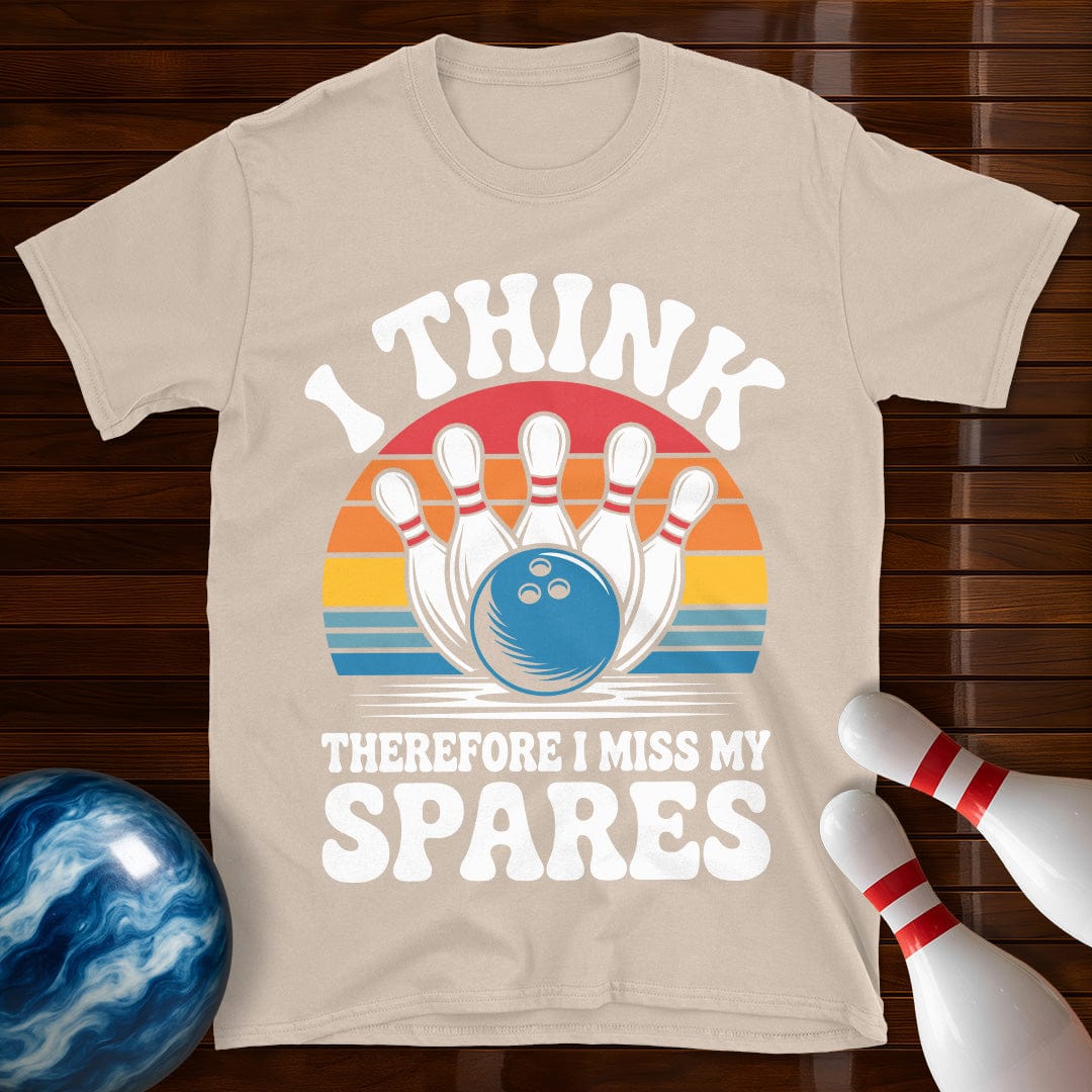 I Think Therefore I Miss My Spares Bowling T-Shirt