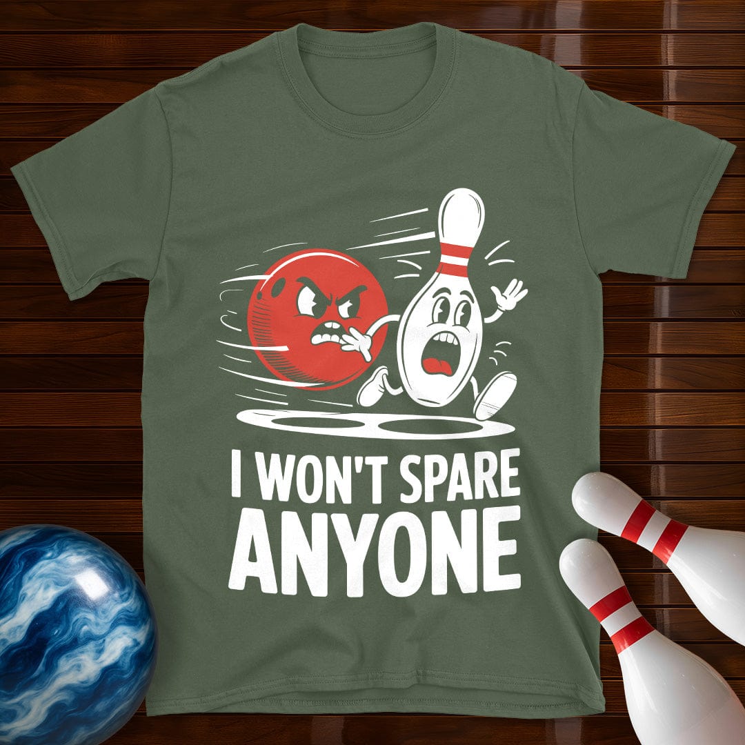 I Won't Spare Anyone Bowling T-Shirt