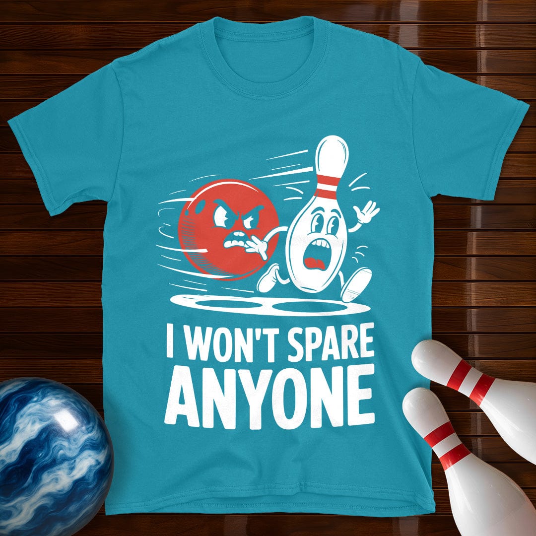 I Won't Spare Anyone Bowling T-Shirt