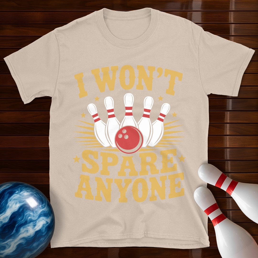 I Won't Spare Anyone Funny Bowling Tee