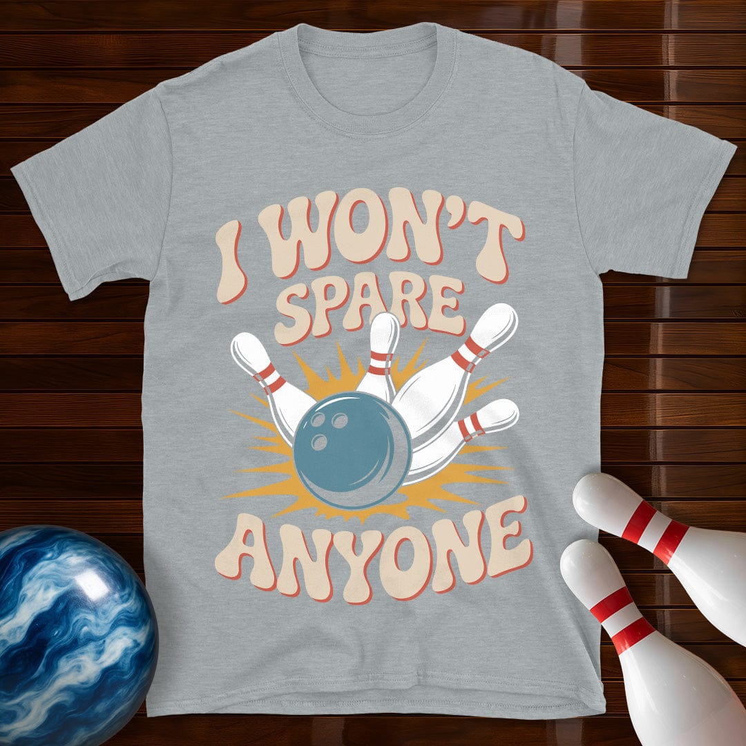 I Won't Spare Anyone Shirt