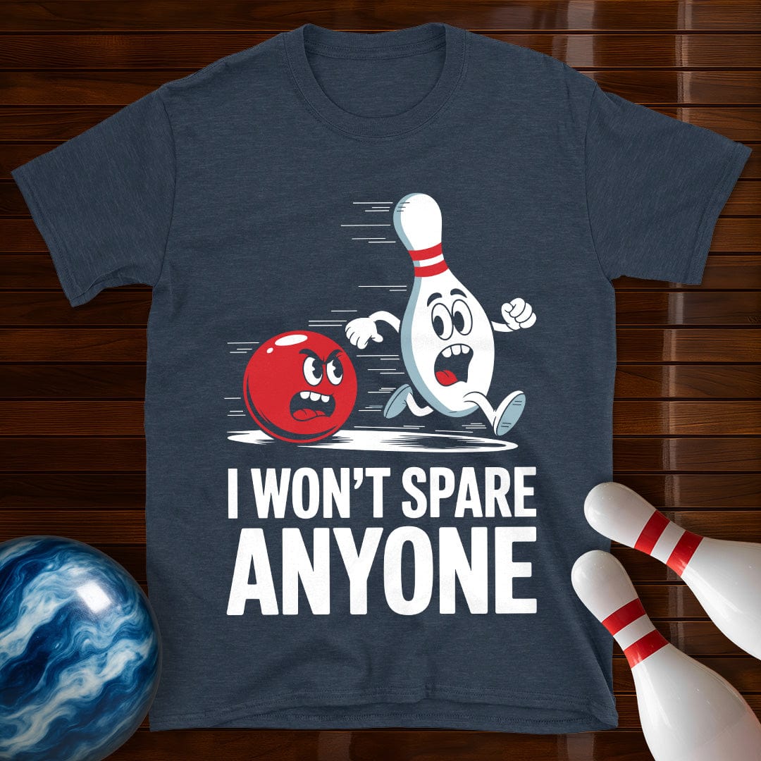 I Won't Spare Anyone T-Shirt
