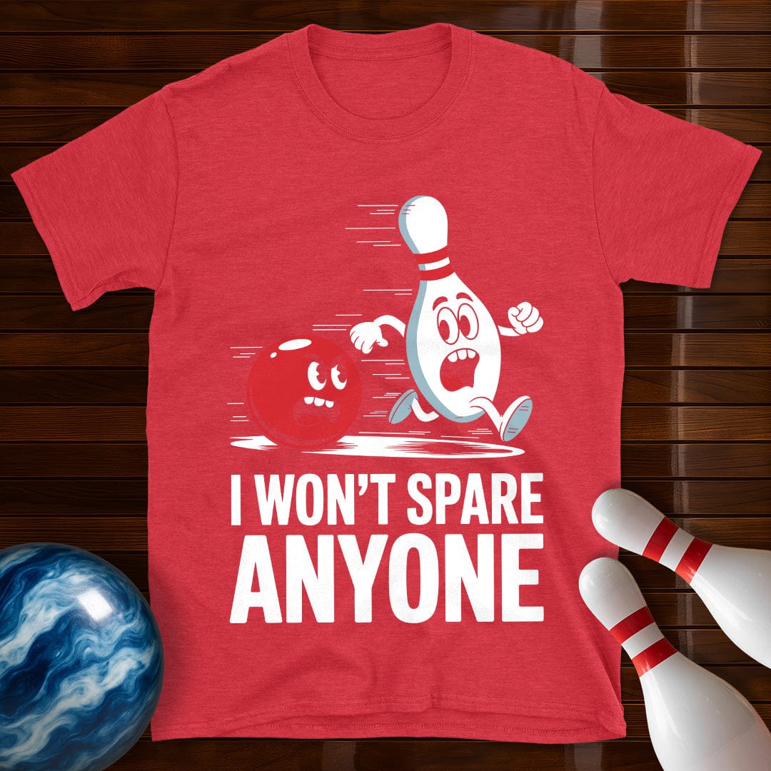 I Won't Spare Anyone T-Shirt