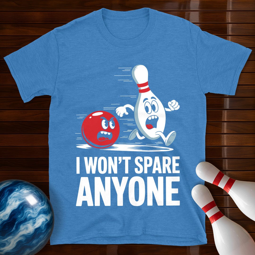 I Won't Spare Anyone T-Shirt