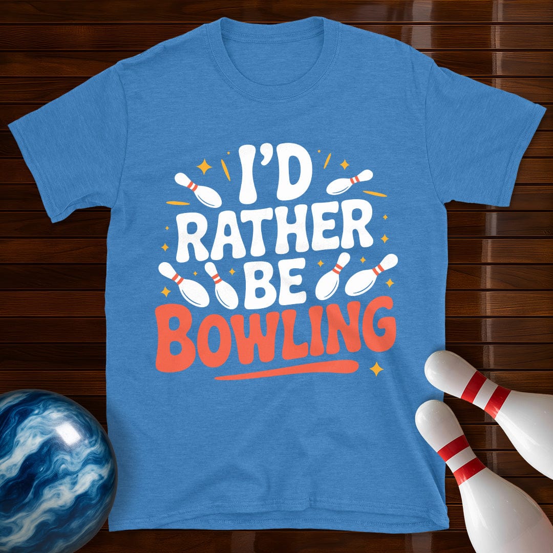 I'd Rather Be Bowling T-Shirt