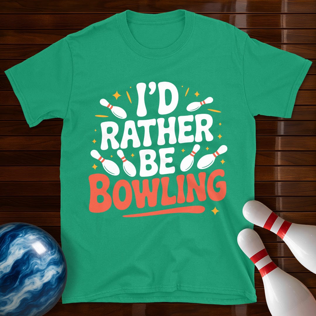 I'd Rather Be Bowling T-Shirt