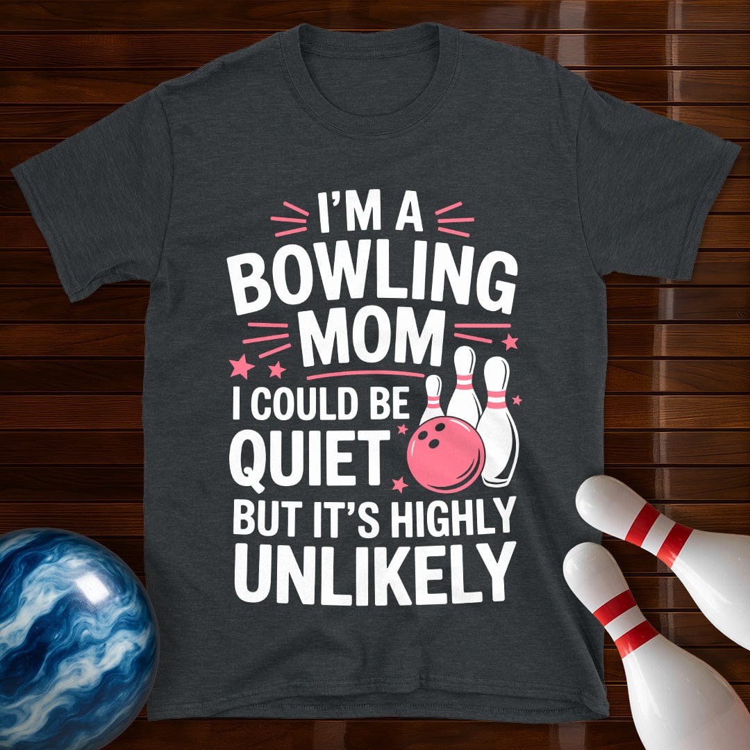 I'm A Bowling Mom T-Shirt