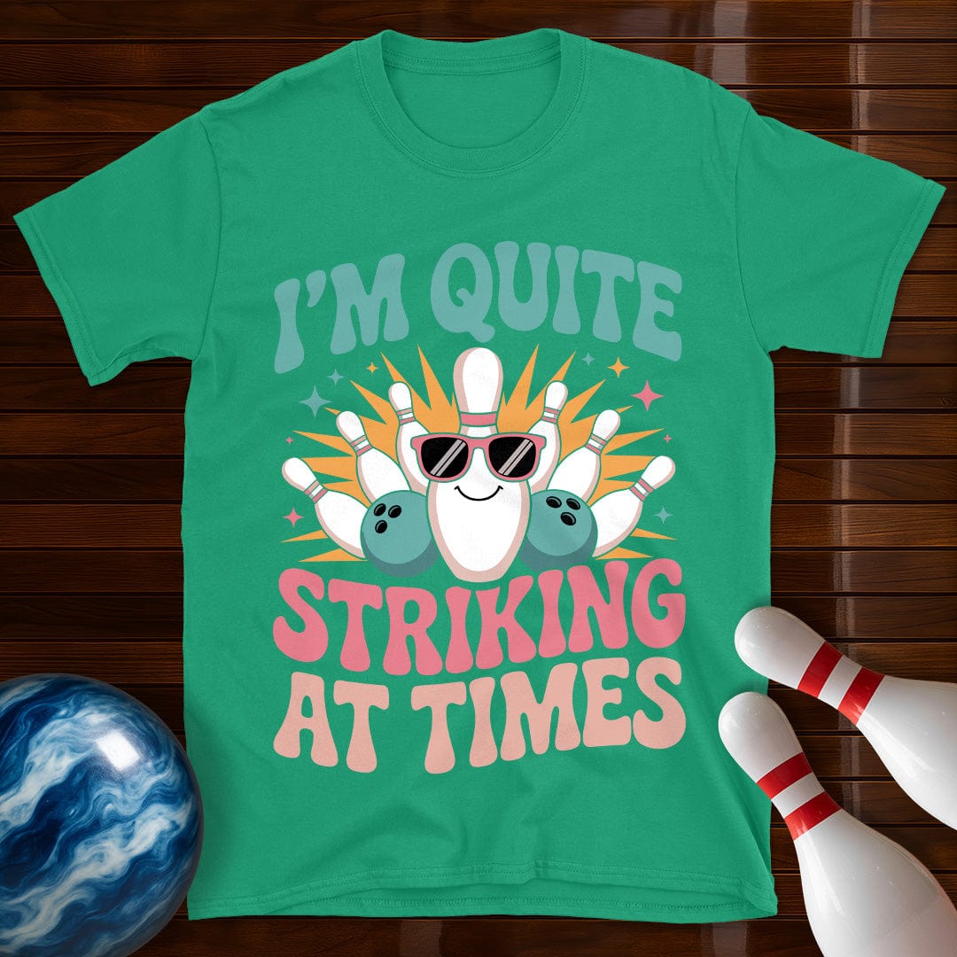 I'm Quite Striking At Times Women's T-Shirt