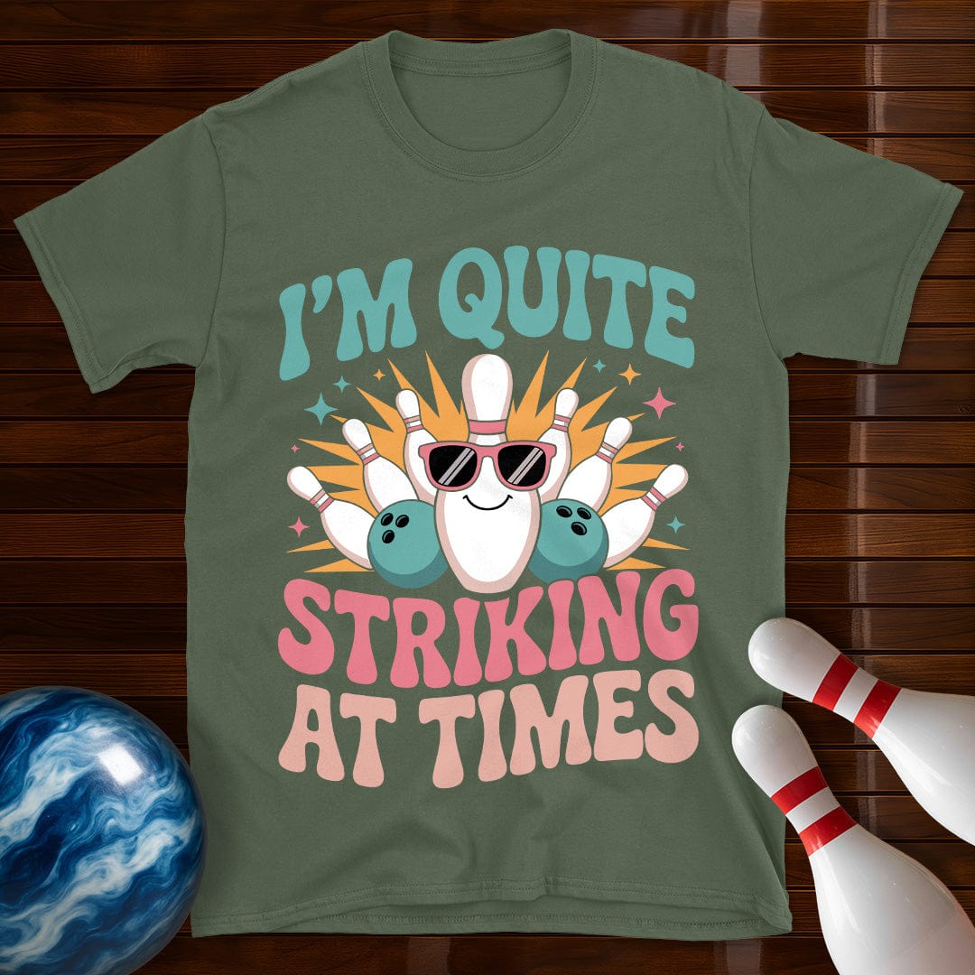 I'm Quite Striking At Times Women's T-Shirt