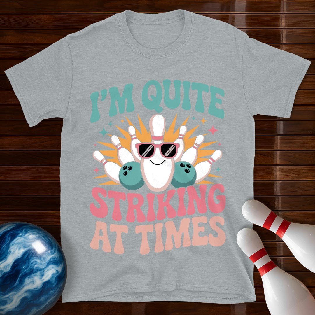I'm Quite Striking At Times Women's T-Shirt