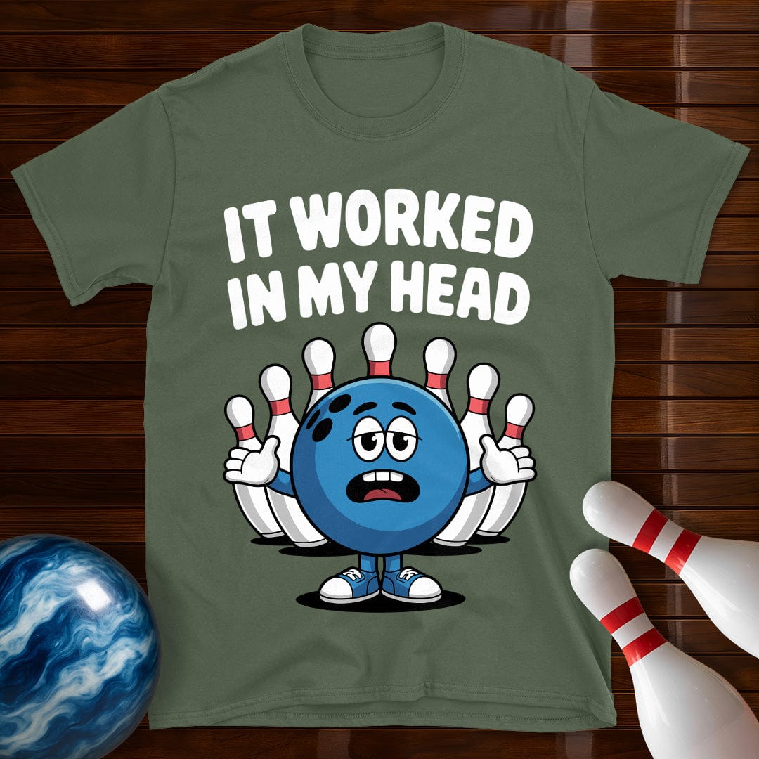 It Worked In My Head T-Shirt