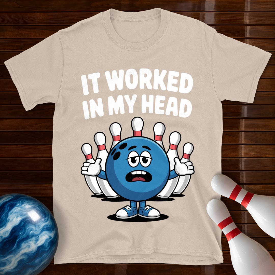 It Worked In My Head T-Shirt