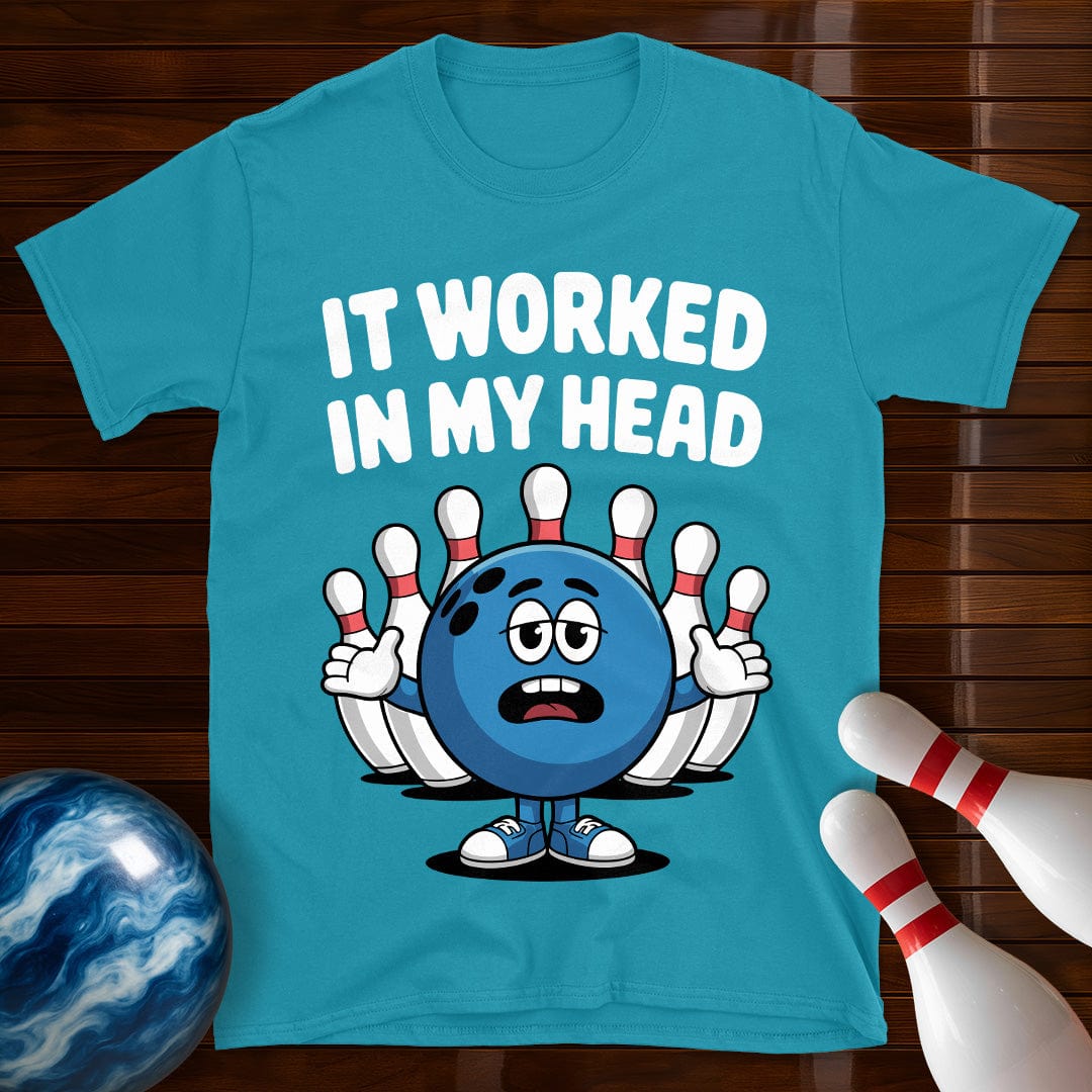 It Worked In My Head T-Shirt