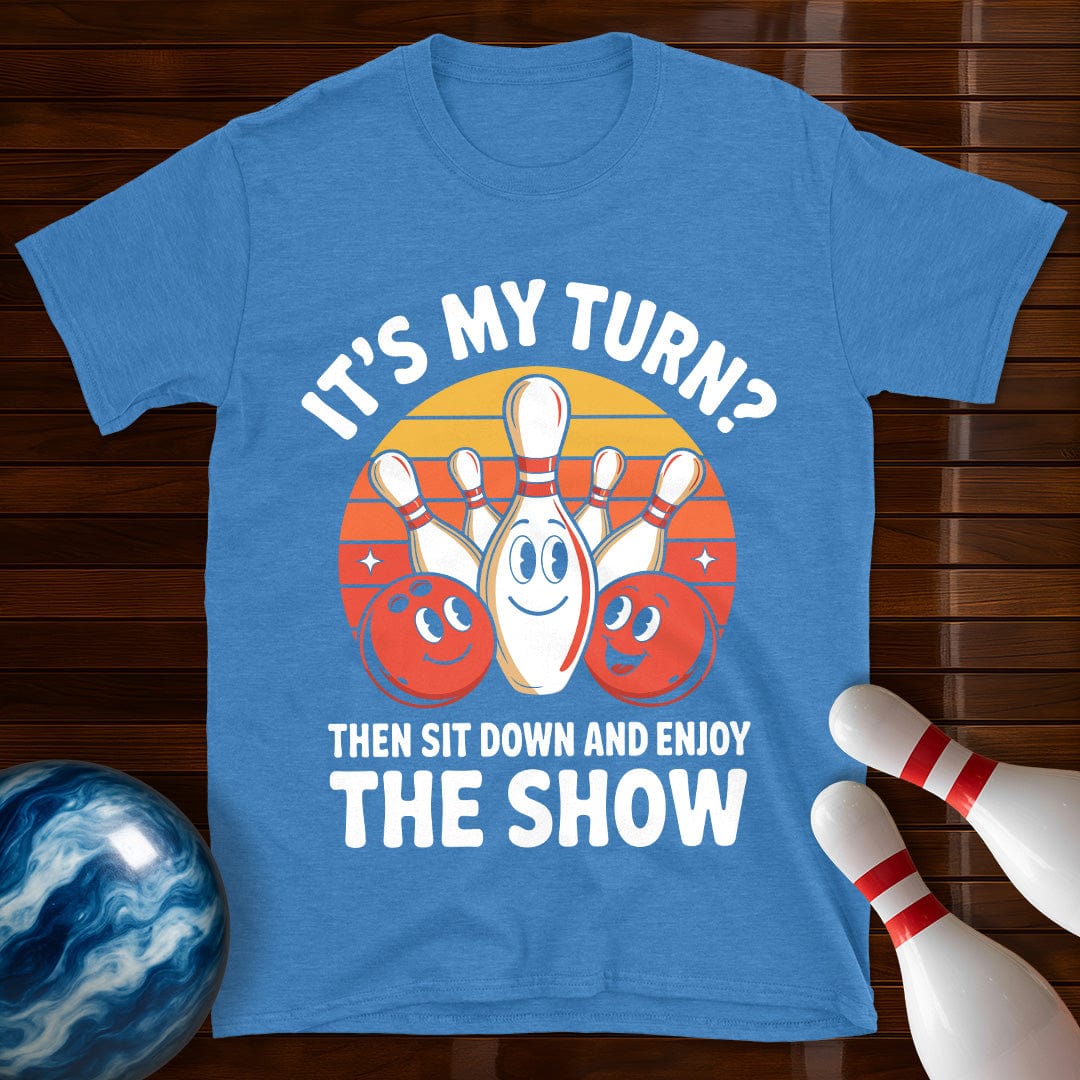 It's My Turn Funny Bowling T-Shirt