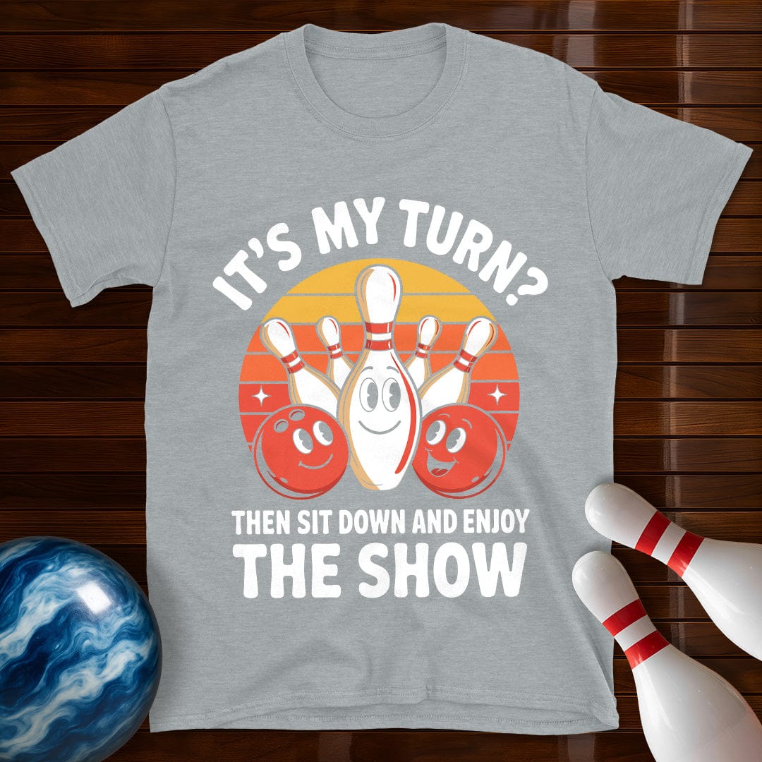 It's My Turn Funny Bowling T-Shirt