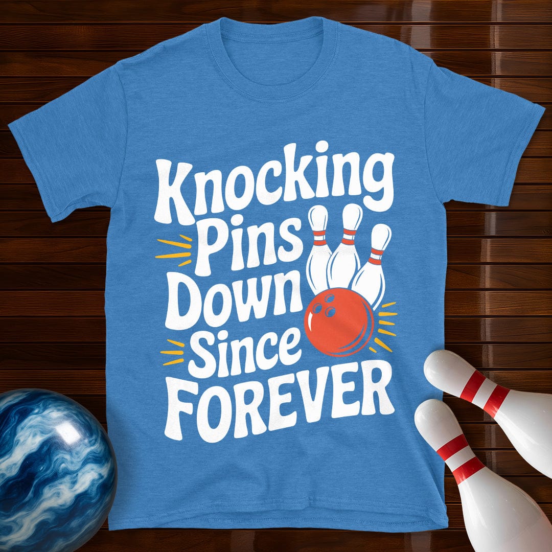 Knocking Pins Down Since Forever T-Shirt