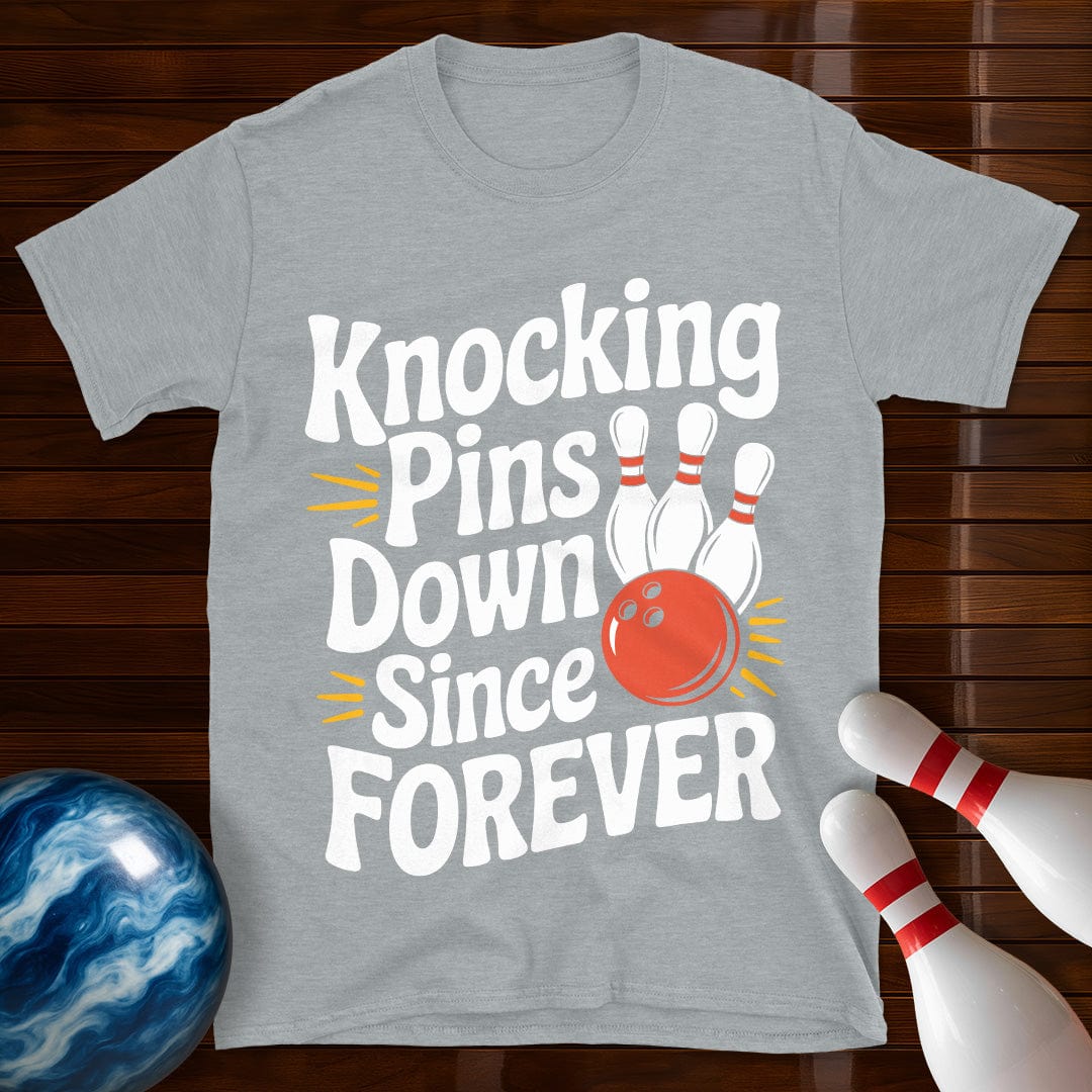 Knocking Pins Down Since Forever T-Shirt
