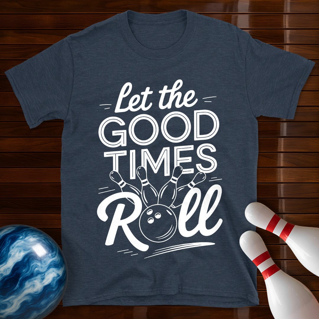 Let The Good Times Roll T-Shirt